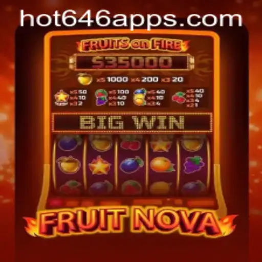 Exploring the Thrilling World of FruitNova with Hot646